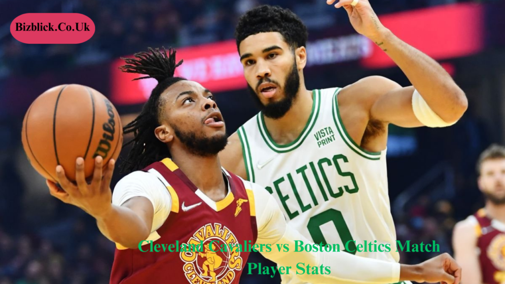 Cleveland Cavaliers vs Boston Celtics Match Player Stats