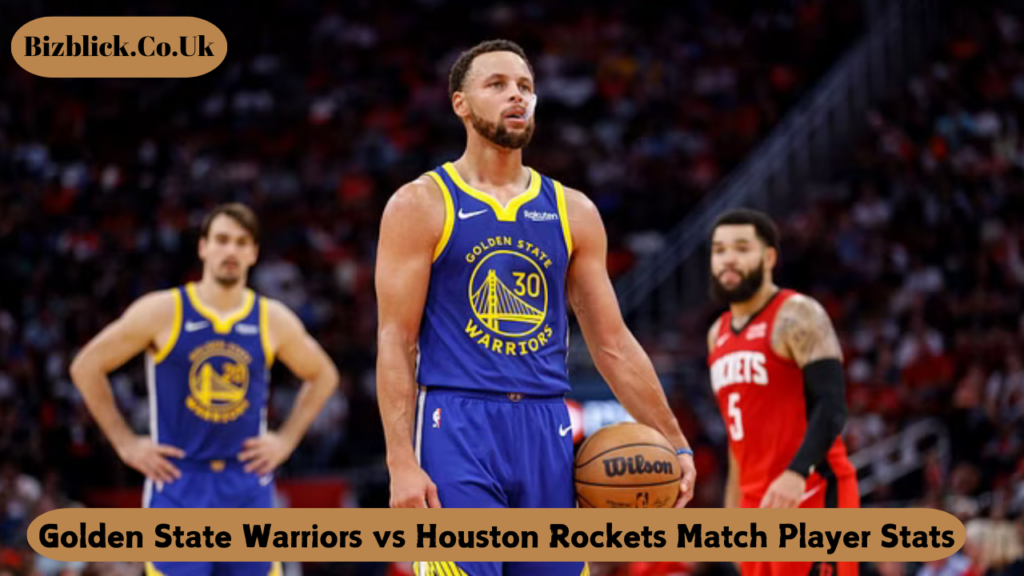 Golden State Warriors vs Houston Rockets Match Player Stats